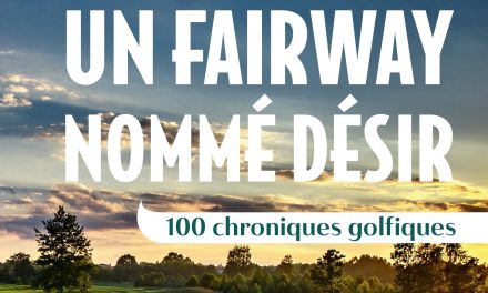 Un fairway nommé désir