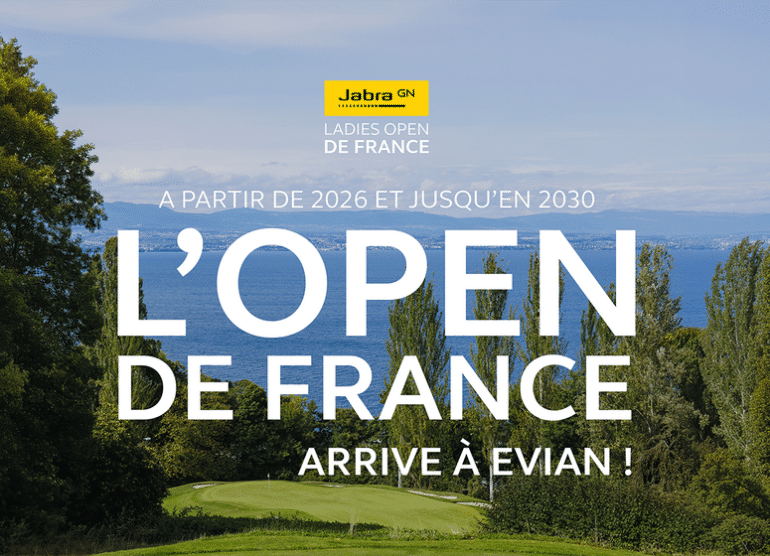Evian accueillera le Ladies Open de France (28-30 mai 2026)